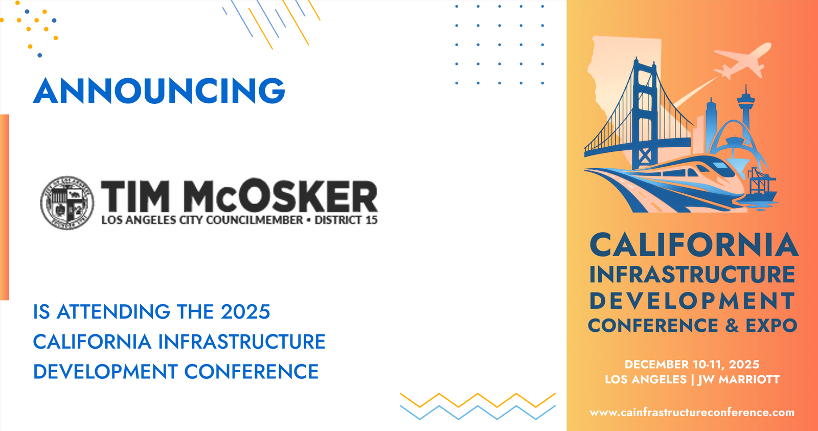 The City of Los Angeles - Office of Tim McOsker, CD15, will be attending the 2025 California Infrastructure Development Conference & Expo