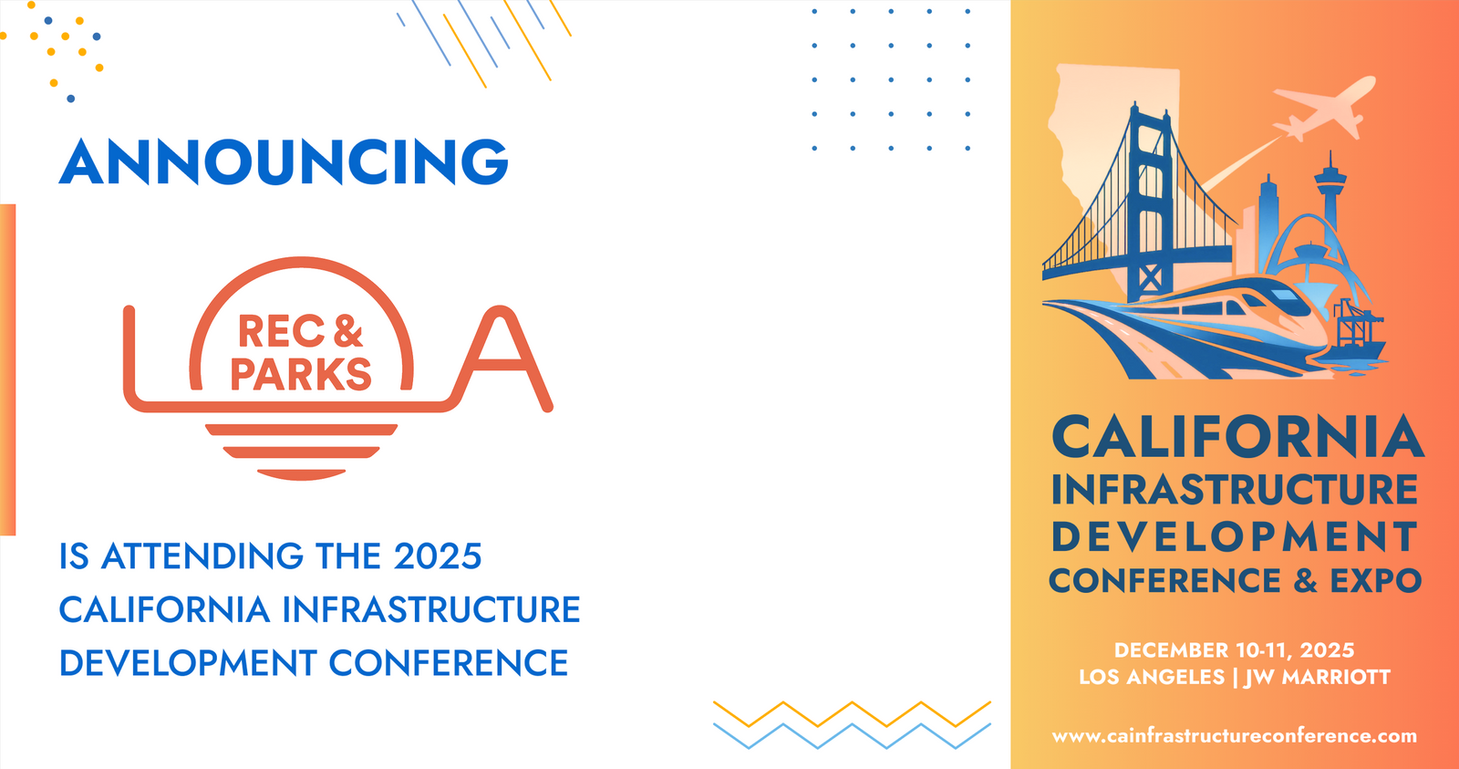 The City of Los Angeles Department of Recreation and Parks will be attending the 2025 California Infrastructure Development Conference & Expo
