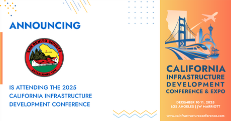 The County of San Benito will be attending the 2025 California Infrastructure Development Conference & Expo