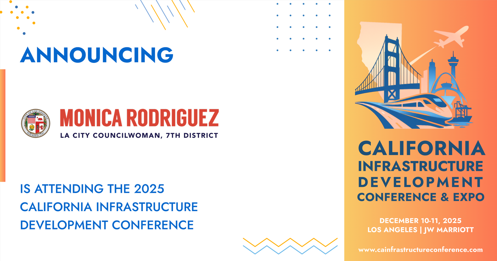 The office of Los Angeles City Councilwoman Monica Rodriguez will be attending the 2025 California Infrastructure Development Conference & Expo