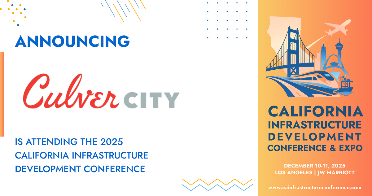 Culver City will be attending the 2025 California Infrastructure Development Conference & Expo