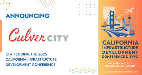 Culver City will be attending the 2025 California Infrastructure Development Conference & Expo