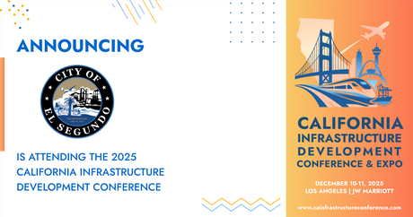 The City of El Segundo will be attending the 2025 California Infrastructure Development Conference & Expo