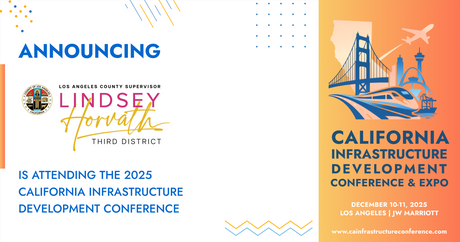 The Office of LA County Supervisor Lindsey Horvath will be attending the 2025 California Infrastructure Development Conference & Expo