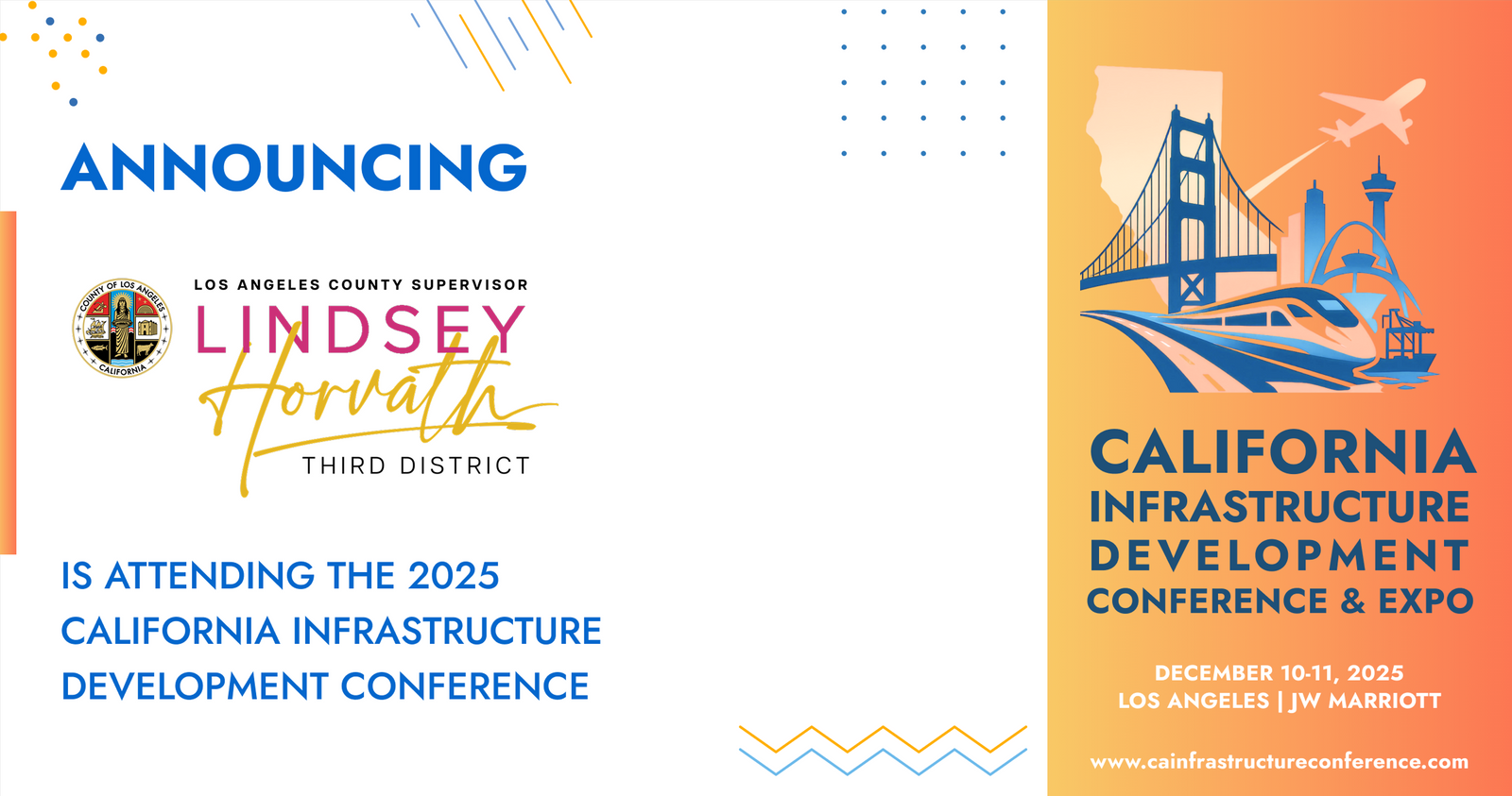 The Office of LA County Supervisor Lindsey Horvath will be attending the 2025 California Infrastructure Development Conference & Expo