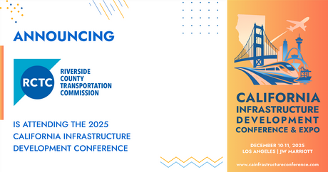 The Riverside County Transportation Commission will be attending the 2025 California Infrastructure Development Conference & Expo