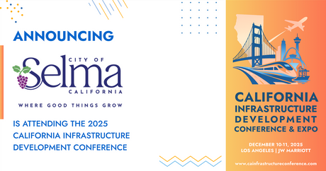 The City of Selma will be attending the 2025 California Infrastructure Development Conference & Expo