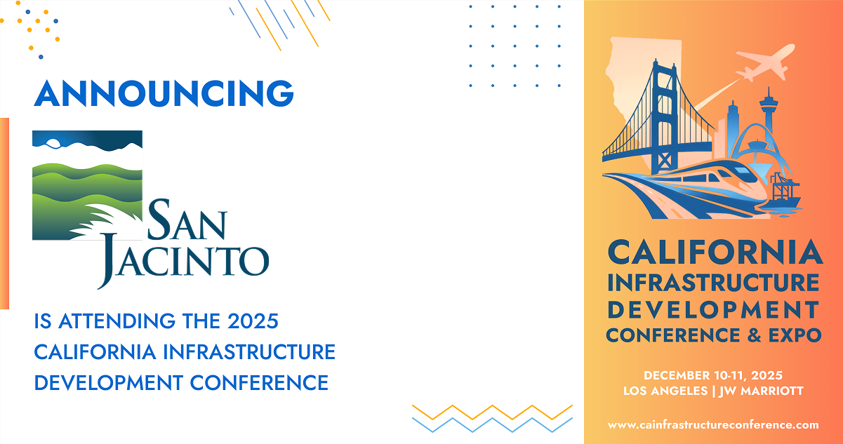 The City of San Jacinto will be attending the 2025 California Infrastructure Development Conference & Expo
