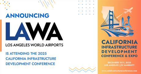Los Angeles World Airports will be attending the 2025 California Infrastructure Development Conference & Expo