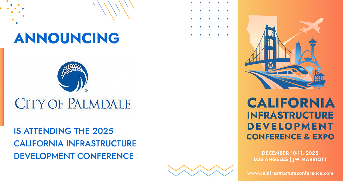 The City of Palmdale will be attending the 2025 California Infrastructure Development Conference & Expo