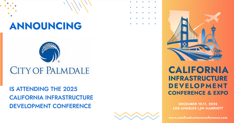 The City of Palmdale will be attending the 2025 California Infrastructure Development Conference & Expo