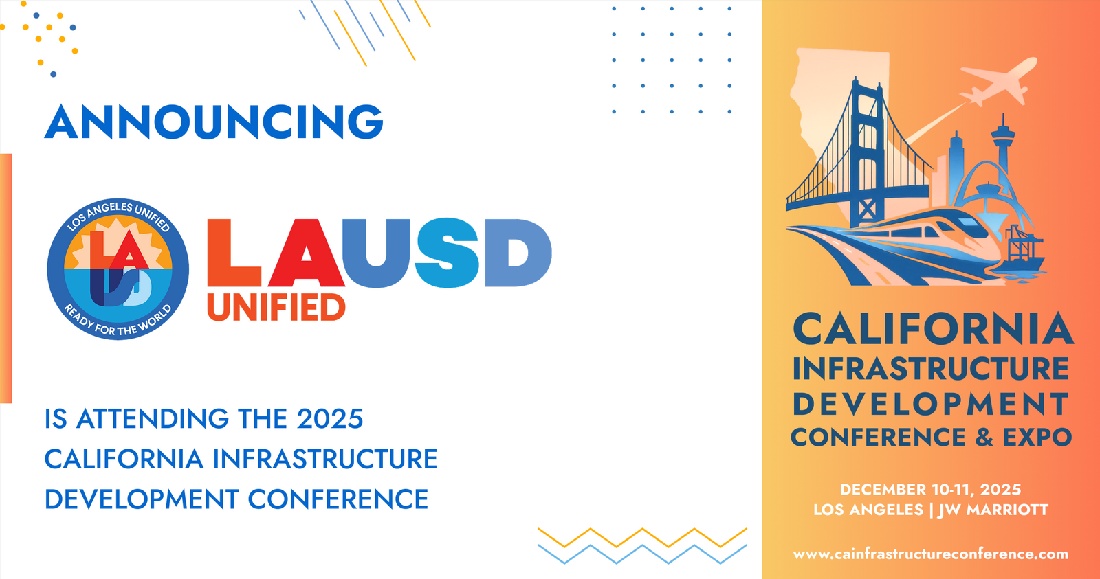 The Los Angeles Unified School District will be attending the 2025 California Infrastructure Development Conference