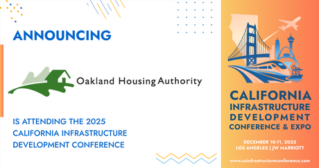 The Oakland Housing Authority will be attending the 2025 California Infrastructure Development Conference