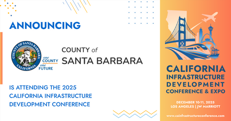 The County of Santa Barbara will be attending the 2025 California Infrastructure Development Conference