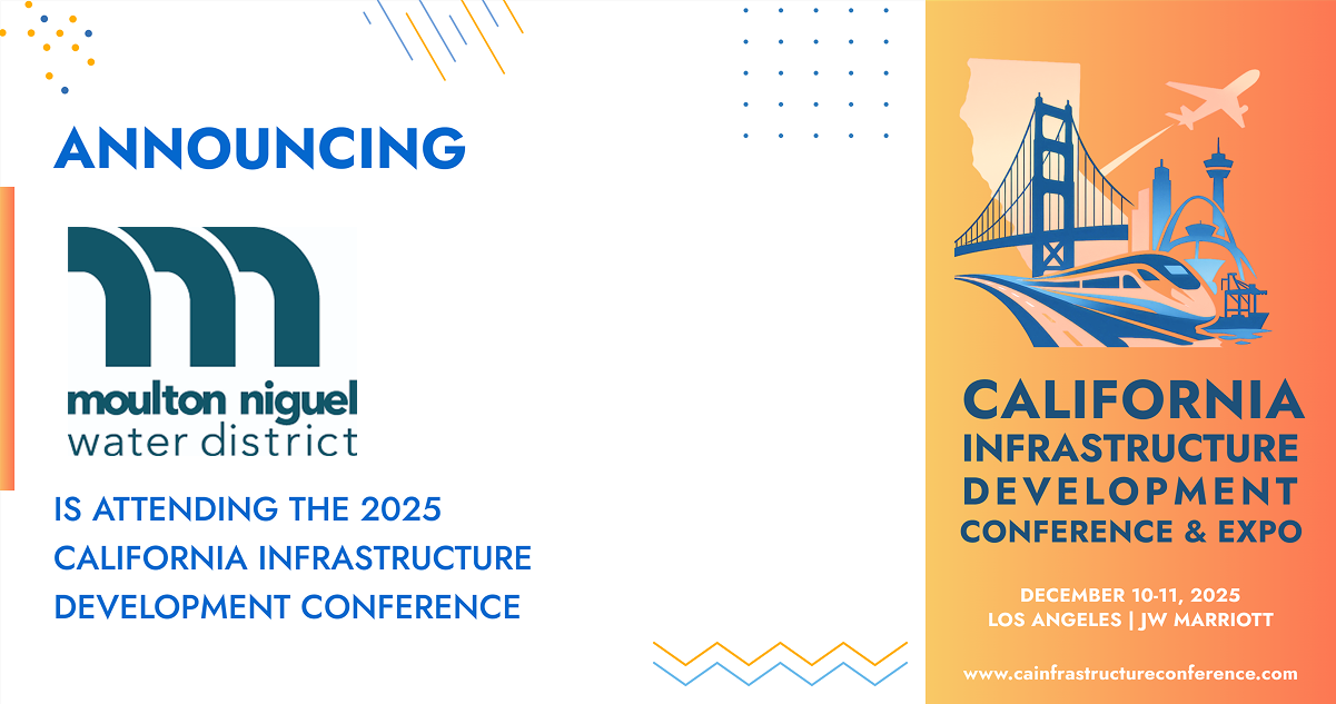 Moulton Niguel Water  District will be attending the 2025 California Infrastructure Development Conference