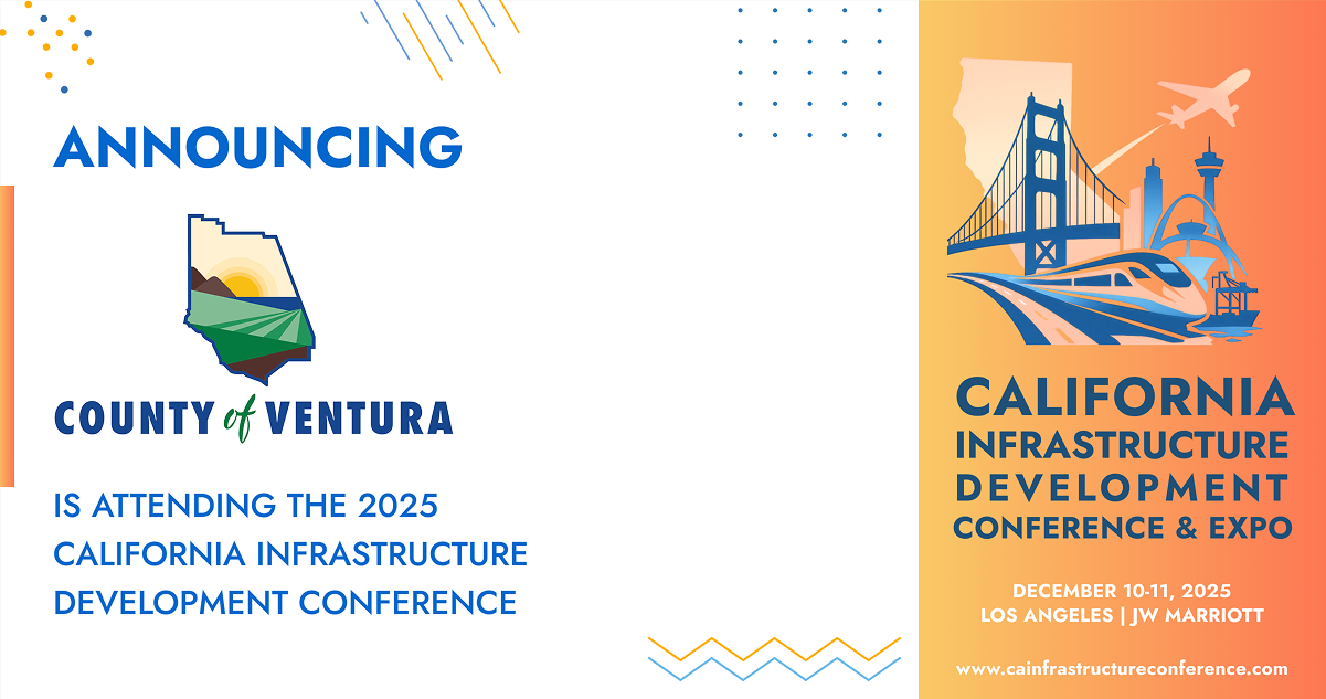 Ventura County will be attending the 2025 California Infrastructure Development Conference