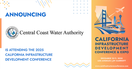 Central Coast Water Authority will be attending the 2025 California Infrastructure Development Conference