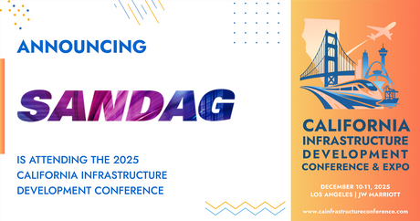 The San Diego Association of Governments will be attending the 2025 California Infrastructure Development Conference
