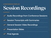 Session Recordings: audio recordings, transcripts with summaries, general session video, presentation slides and the final agenda